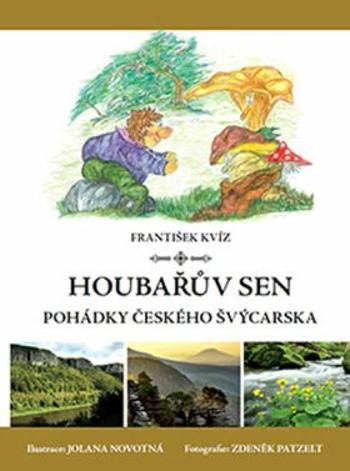 Houbařův sen - Kvíz František, Jolana Novotná