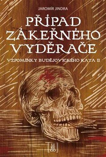 Případ zákeřného vyděrače - Jaromír Jindra