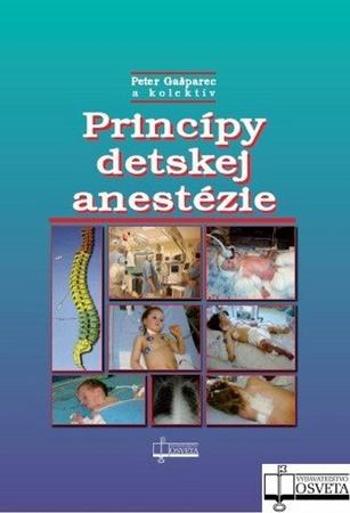Princípy detskej anestézie - Gašparec Peter