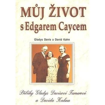Můj život s Edgarem Caycem (978-80-89044-07-8)