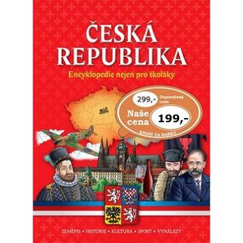 Česká republika Encyklopedie nejen pro školáky (978-80-7567-331-2)