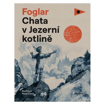 Chata v Jezerní kotlině – Jaroslav Foglar