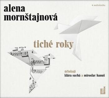 Tiché roky - Alena Mornštajnová - audiokniha