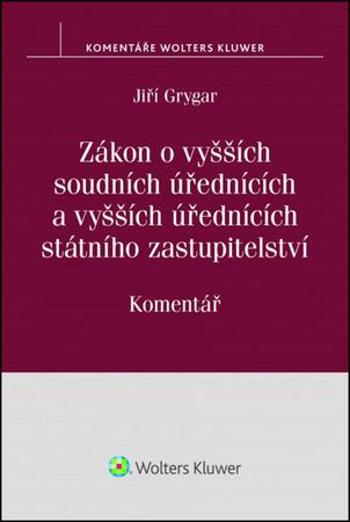 Zákon o vyšších soudních úřednících - Grygar Jiří