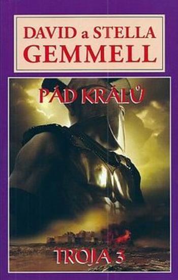 Pád králů - Trója 3 - David Gemmell