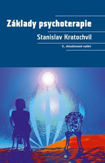 Základy psychoterapie - Kratochvíl Stanislav