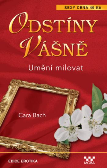 Umění milovat - Cara Bach - e-kniha