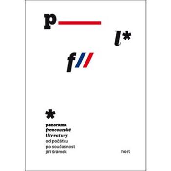 Panorama francouzské literatury od počátku po současnost (978-80-7294-565-8)