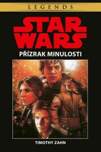 Star Wars - Přízrak minulosti - Timothy Zahn