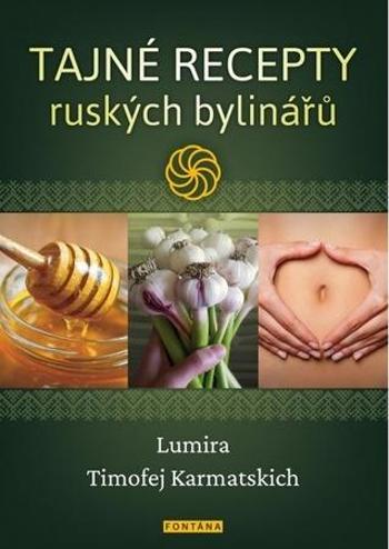 Tajné recepty ruských bylinářů - Lumira