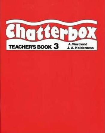 Chatterbox 3 Teacher´s Book - Jackie A. Holderness, Barrett, Raul