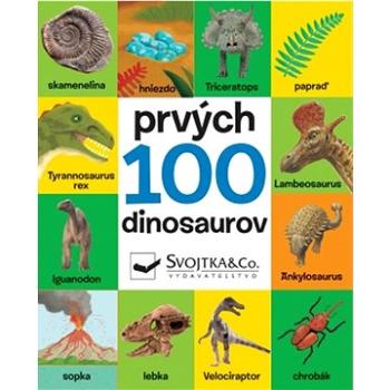 Prvých 100 dinosaurov (978-80-567-0751-7)