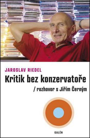 Kritik bez konzervatoře - Riedel Jaroslav