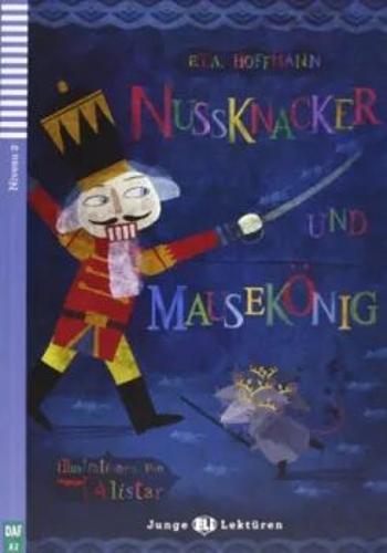 Nussknacker Und Mausekönig - E. T. A. Hoffmann