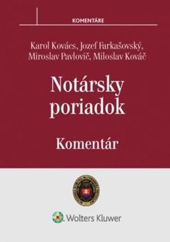 Notársky poriadok - Karol Kovács, Jozef Farkašovský, Miroslav Pavlovič