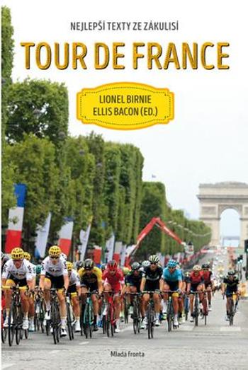 Silnice je naše. Tour de France - Ellis Bacon, Lionel Birdie - Birnie Lionel