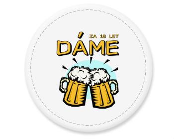 Placka magnet Dáme pivo