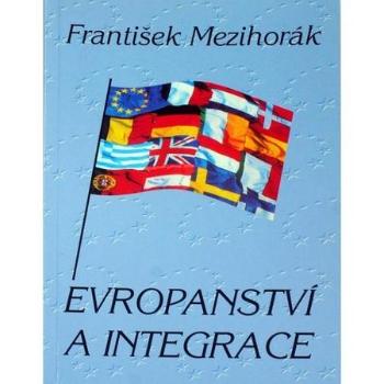 Evropanství a integrace - Mezihorák František