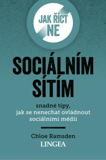 Jak říct ne sociálním sítím - Ramsden Chloe - e-kniha