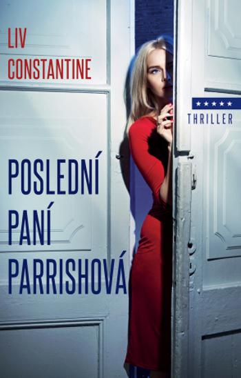 Poslední paní Parrishová - Liv Constantine - e-kniha