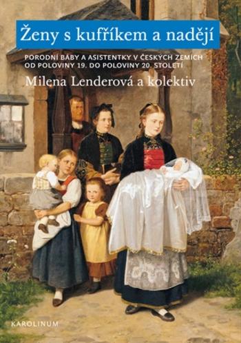 Ženy s kufříkem a nadějí - Milena Lenderová - e-kniha