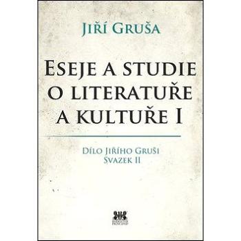 Eseje a studie o literatuře a kultuře I: Dílo Jiřího Gruši svazek II (978-80-7485-042-4)