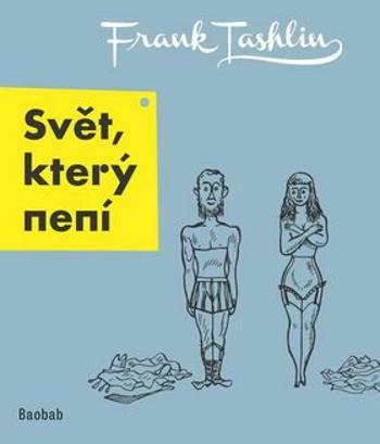 Svět, který není - Frank Tashlin