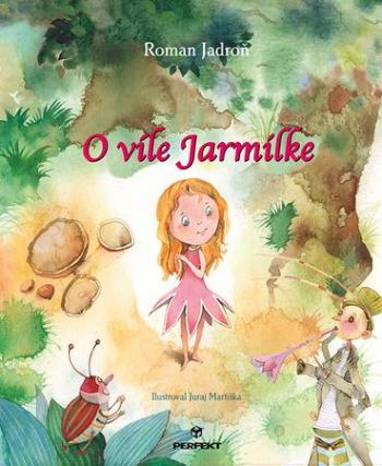 O víle Jarmilke - Jadroň Roman