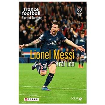 Lionel Messi: Král Leo (978-80-264-4522-7)