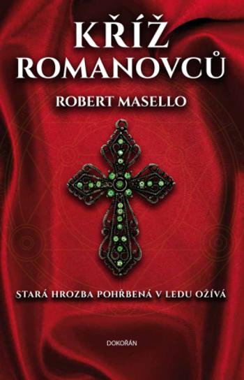 Kříž Romanovců - Robert Masello - e-kniha