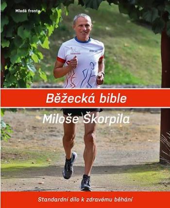 Běžecká bible Miloše Škorpila - Škorpil Miloš