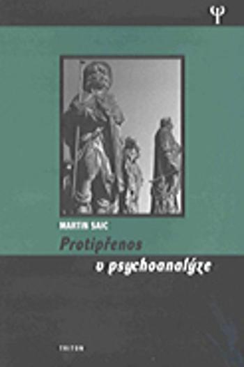 Protipřenos v psychoanalýze - Martin Saic - e-kniha