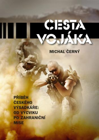 Cesta vojáka - Michal Černý - e-kniha