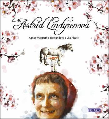 Astrid Lindgrenová - Bjorvandová Agnes-Margrethe