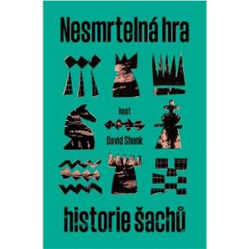 Nesmrtelná hra: Historie šachů (978-80-275-1357-4)