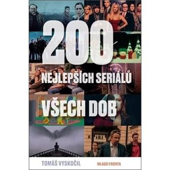 200 nejlepších seriálů všech dob (978-80-204-5045-6)