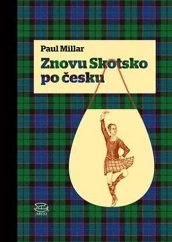 Znovu Skotsko po Česku - Millar Paul