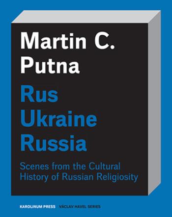Rus - Ukraine - Russia - Martin C. Putna - e-kniha