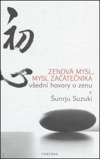 Zenová mysl, mysl začátečníka - Suzuki Šunrju