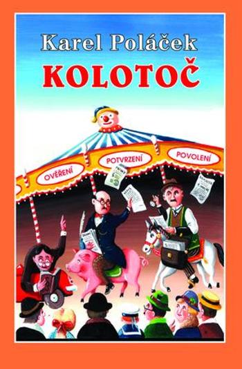 Kolotoč - Ivo Štěpánek, Karel Poláček - Poláček Karel