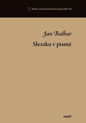 Slezsko v pismě - Balhar Jan