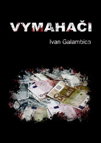 Vymahači - Ivan Galambica - e-kniha