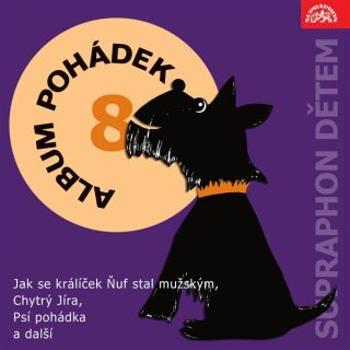 Album pohádek "Supraphon dětem" 8. (Jak se králíček Ňuf stal mužským, Chytrý Jíra, Psí pohádka a další) - audiokniha