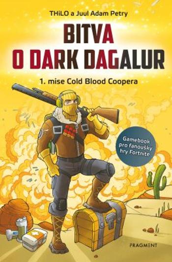 Bitva o Dark Dagalur – 1. mise Cold Blood Coopera - Thilo, Juul Adam Petry