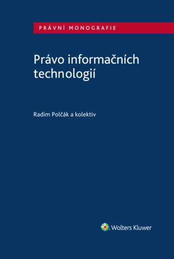 Právo informačních technologií - Michaela Kaslová, Ezop, Radim Polčák, Matěj Myška, Petr Hostaš - e-kniha