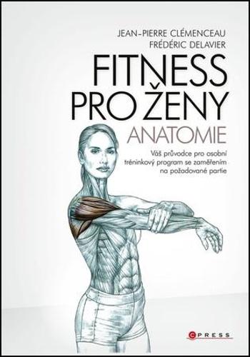 Fitness pro ženy Anatomie - Delavier Fréderic