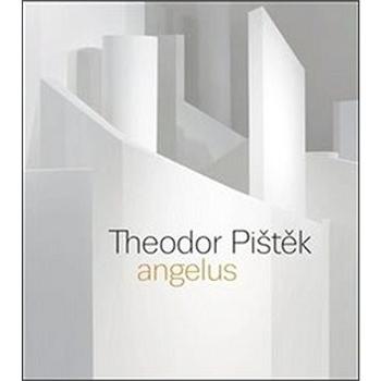 Theodor Pištěk Angelus (978-80-7437-296-4)