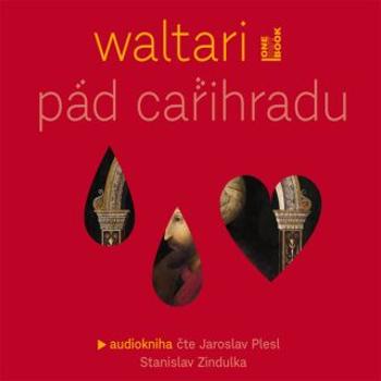 Pád Cařihradu - Mika Waltari - audiokniha