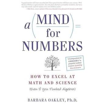 A Mind for Numbers: How to Excel at Math and Science (Even If You Flunked Algebra) (039916524X)