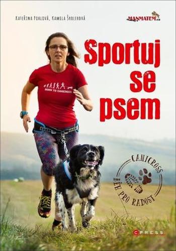 Sportuj se psem - Pohlová Kateřina